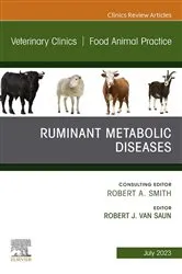 Book cover of Ruminant Metabolic Diseases, An Issue of Veterinary Clinics of North America: Food Animal Practice, E-Book by Van Saun DVM, MS, PhD, DACT, DACVIM, Robert J.
