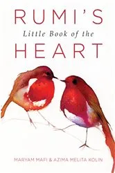 Book cover of Rumi's Little Book of the Heart by Maryam Mafi
