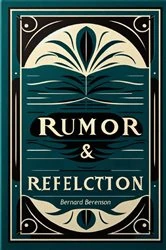 Book cover of Rumor and Reflection by Bernard Berenson