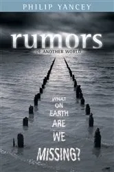 Book cover of Rumors of Another World by Philip Yancey
