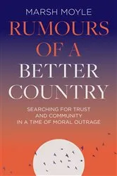 Book cover of Rumours of a Better Country by Marsh Moyle