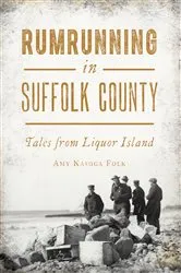 Book cover of Rumrunning in Suffolk County by Amy Kasuga Folk