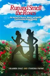 Book cover of Run and Smell the Roses by Yolanda Diaz