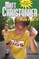 Book cover of Run For It by Matt Christopher