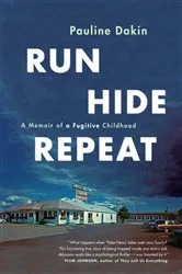 Book cover of Run, Hide, Repeat by Pauline Dakin