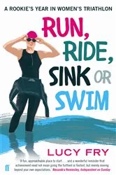 Book cover of Run, Ride, Sink or Swim by Unknown