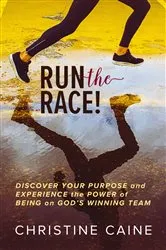 Book cover of Run the Race! by Christine Caine