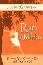 Book cover of Run with Abandon by Jill McGaffigan