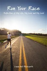 Book cover of Run Your Race by Linda Hall Blacksmith