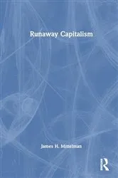 Book cover of Runaway Capitalism by James H. Mittelman