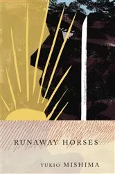 Book cover of Runaway Horses by Yukio Mishima
