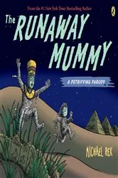 Book cover of Runaway Mummy: A Petrifying Parody by Michael Rex