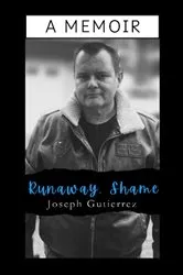 Book cover of Runaway, Shame by Joseph Gutierrez