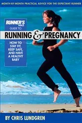 Book cover of Runner's World Guide to Running and Pregnancy by Chris Lundgren