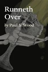 Book cover of Runneth Over by Paul S. Wood