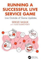 Book cover of Running a Successful Live Service Game by Sergei Vasiuk