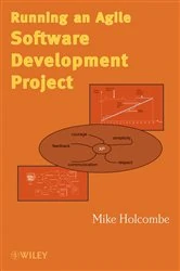 Book cover of Running an Agile Software Development Project by Mike Holcombe