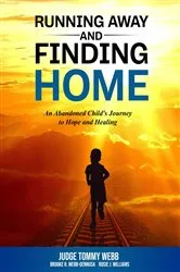 Book cover of Running Away and Finding Home by Tommy B Webb