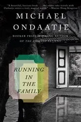 Book cover of Running in the Family by Michael Ondaatje
