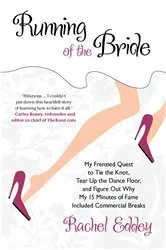 Book cover of Running of the Bride by Rachel Eddey