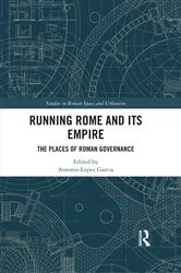 Book cover of Running Rome and its Empire by Antonio Lopez Garcia