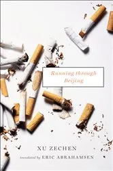 Book cover of Running Through Beijing by Xu Zechen