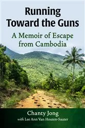 Book cover of Running Toward the Guns by Chanty Jong