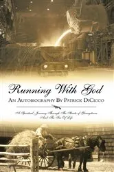 Book cover of Running with God an Autobiography by Patrick Dicicco by Patrick R. DiCicco