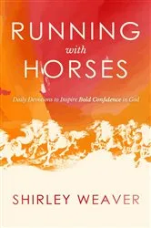 Book cover of Running with Horses by Shirley Weaver