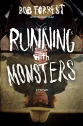 Book cover of Running with Monsters by Bob Forrest