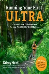 Book cover of Running Your First Ultra: Customizable Training Plans for Your First 50K to 100-Mile Race by Unknown