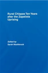 Book cover of Rural Chiapas Ten Years after the Zapatista Uprising by Sarah Washbrook