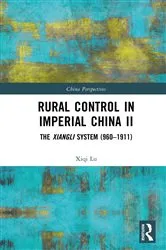 Book cover of Rural Control in Imperial China II by Xiqi Lu