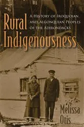 Book cover of Rural Indigenousness by Melissa Otis