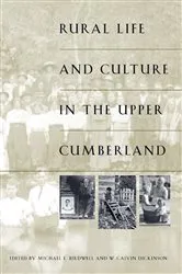 Book cover of Rural Life and Culture in the Upper Cumberland by Michael E. Birdwell