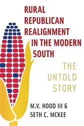 Book cover of Rural Republican Realignment in the Modern South by Hood, III, M.V.