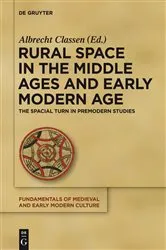 Book cover of Rural Space in the Middle Ages and Early Modern Age by Albrecht Classen