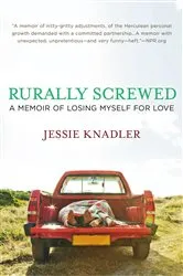 Book cover of Rurally Screwed by Jessie Knadler