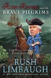 Book cover of Rush Revere and the Brave Pilgrims by Rush Limbaugh
