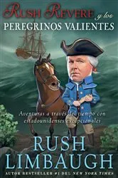 Book cover of Rush Revere y los peregrinos valientes by Rush Limbaugh