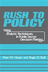 Book cover of Rush to Policy by Roger Shull