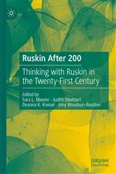Book cover of Ruskin After 200 by Sara L. Maurer