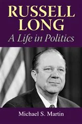Book cover of Russell Long by Michael S. Martin