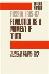 Book cover of Russia, 1905-07: The Roots of Otherness by Teodor Shanin