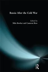Book cover of Russia after the Cold War by Mike Bowker