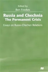 Book cover of Russia and Chechnia: The Permanent Crisis by Ben Fowkes