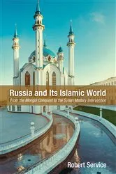 Book cover of Russia and Its Islamic World by Robert Service