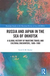 Book cover of Russia and Japan in the Sea of Okhotsk by Scott C.M. Bailey