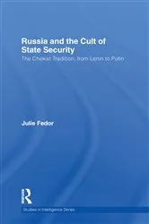 Book cover of Russia and the Cult of State Security by Julie Fedor