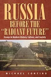 Book cover of Russia Before The 'Radiant Future' by Michael Confino
